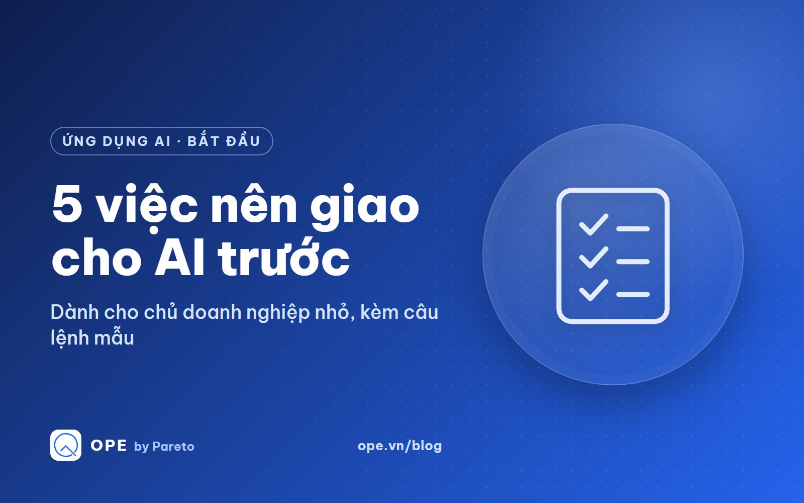 Ảnh bìa: 5 việc chủ doanh nghiệp nhỏ nên thử giao cho AI trước