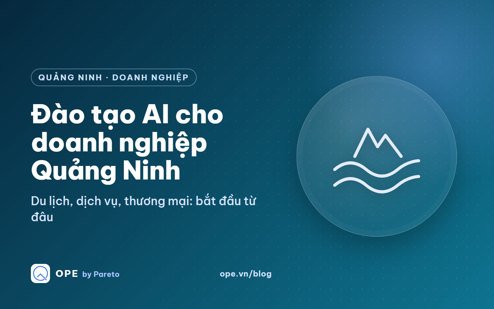 Ảnh bìa: Đào tạo AI cho doanh nghiệp Quảng Ninh – du lịch, dịch vụ, thương mại